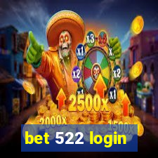 bet 522 login